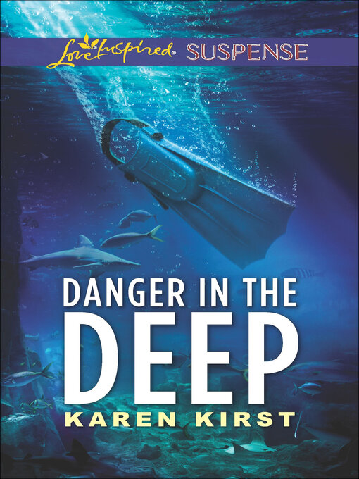 Title details for Danger in the Deep by Karen Kirst - Available
